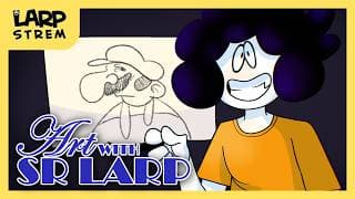 Larp Strem - Art with Sr Larp