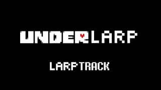 067. Another Larpedium (UNDERLARP Larptrack) - Toby Larp