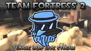 Tf2 Gaming + The Future Of Uncle Larp