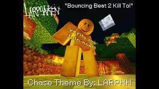 "Bouncing Beat 2 Kill To!" (VERITY L4RPKIDD CHASE THEME) || Larpsaken OST