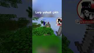 LarpLarpTV'den Larp israilli çıktı...  #minecraft #oyunportal