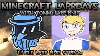 Minecraft Larpdays w/TommyLarpinnit