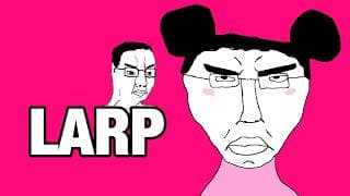 LARPTUBERS IN A NUTSHELL