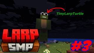 (Final) Larp SMP EP 3: Larp Show and Larp Turtle Statue!